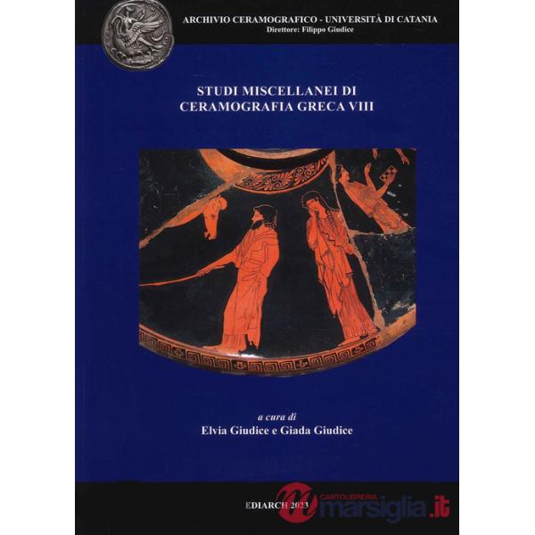 Studi miscellanei di ceramografia greca. Vol. 8