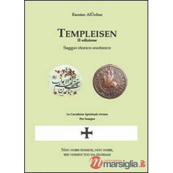 Templeisen. Saggio storico esoterico