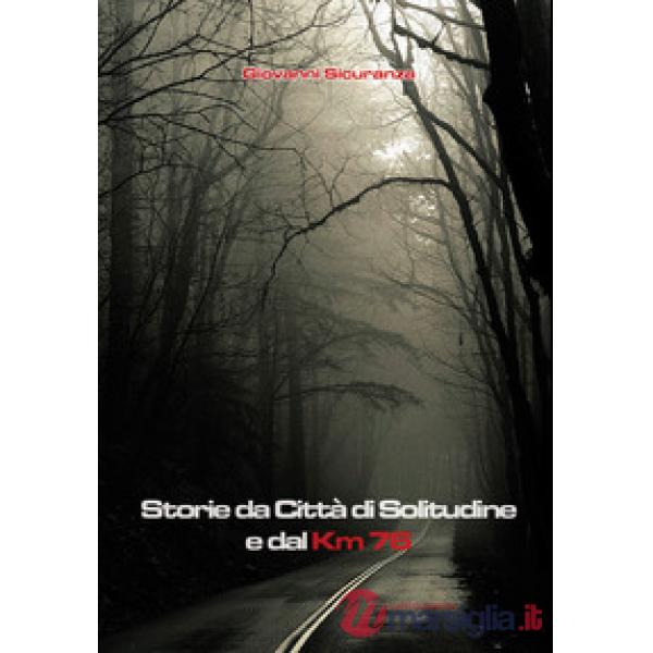 Storie di Città di Solitudine e dal km 76
