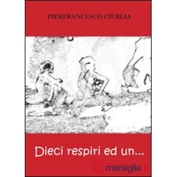 Dieci respiri ed un...