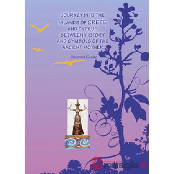 Journey into islands of Crete and Cyprus between history and symbols of the ancient mother