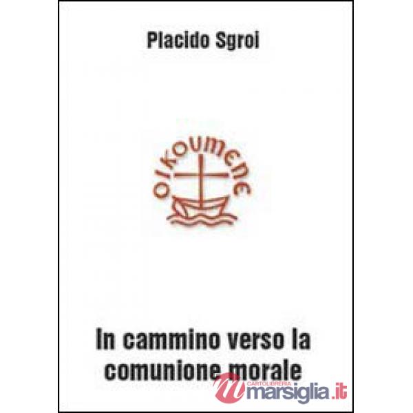 In cammino verso la comunione morale