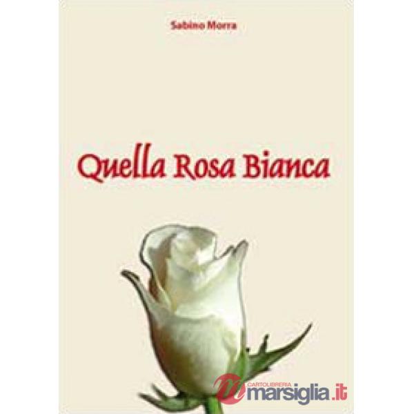 Quella rosa bianca