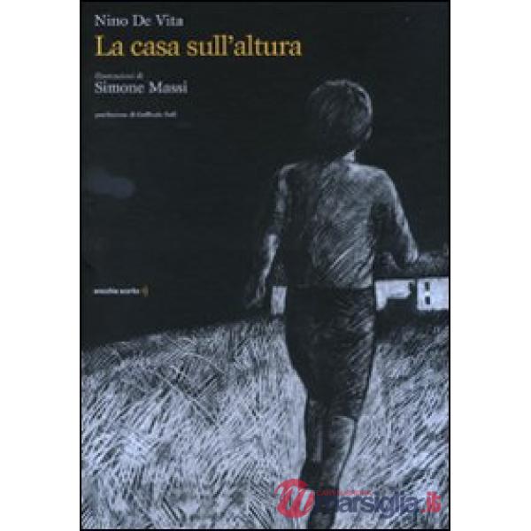 Casa sull'altura. Ediz. illustrata (La)