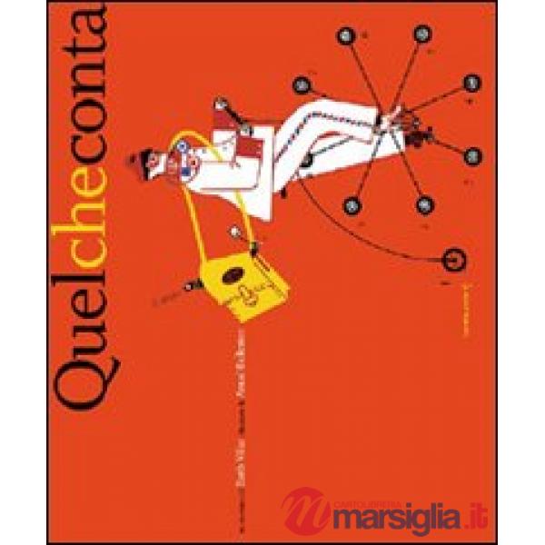 Quel che conta. Ediz. illustrata