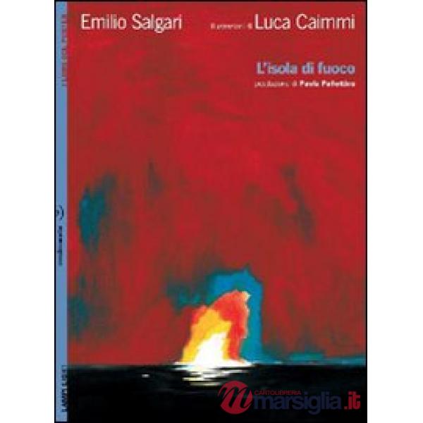 Isola di fuoco. Con poster. Ediz. illustrata (L')