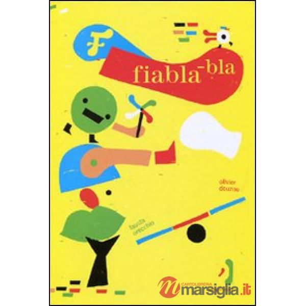 Fiabla-bla. Ediz. illustrata