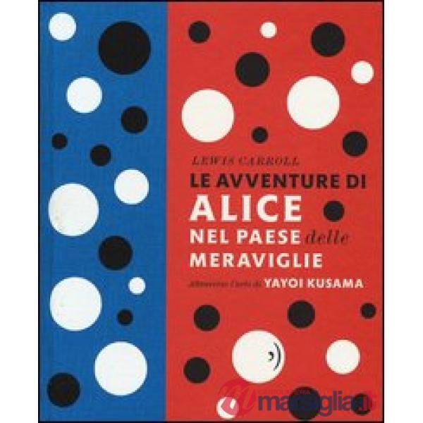 Avventure di Alice nel paese delle meraviglie. Ediz. illustrata (Le)