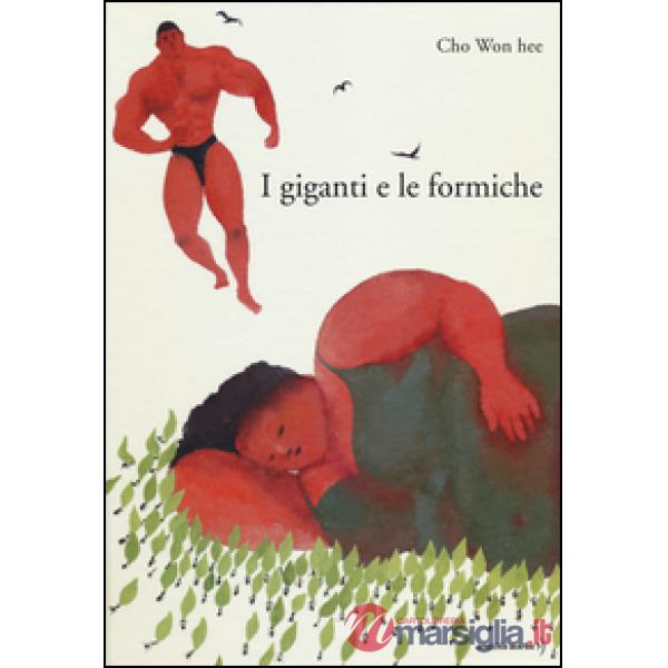 Giganti e le formiche. Ediz. illustrata (I)