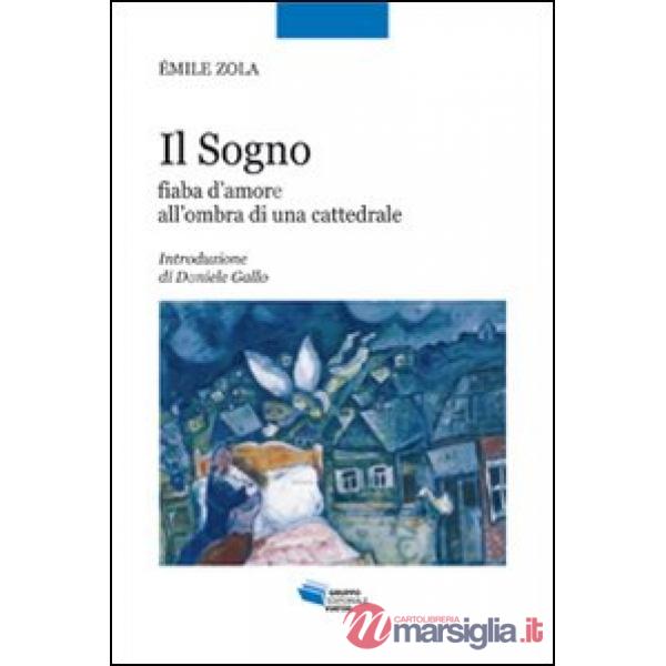 Sogno. Fiaba d'amore all'ombra di una cattedrale (Il)