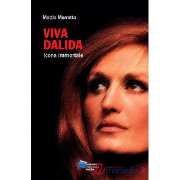 Viva Dalida. Icona immortale