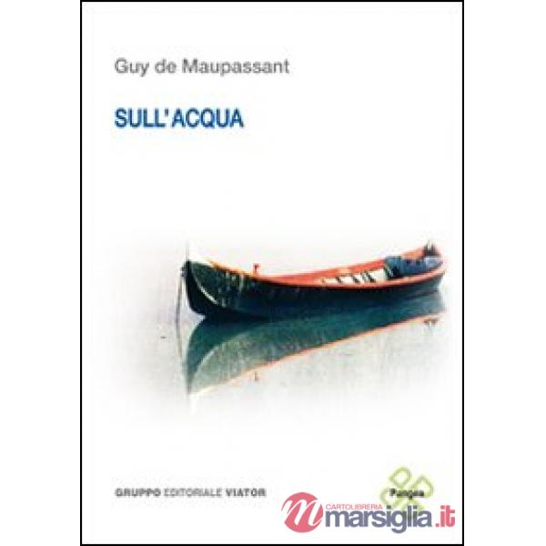 Sull'acqua. Ediz. italiana e francese