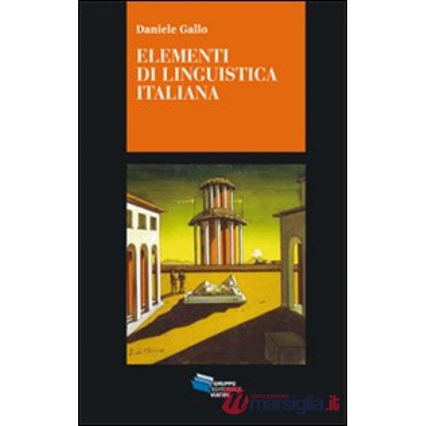 Elementi di linguistica italiana. I nuclei generativi del linguaggio