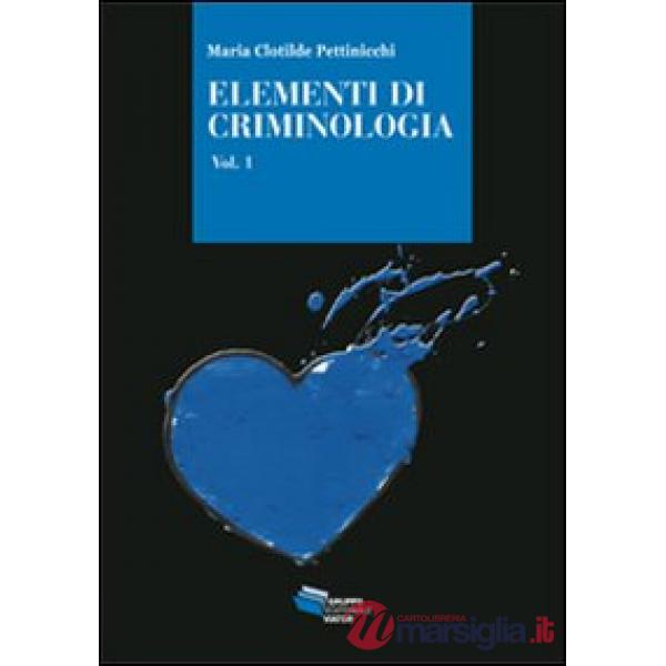 Elementi di criminologia. Vol. 1
