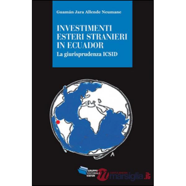 Investimenti esteri stranieri in Ecuador. La giurisprudenza ICSID
