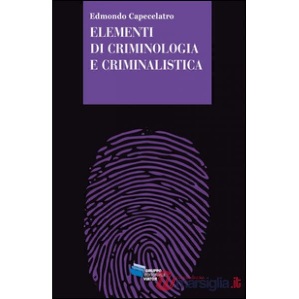 Elementi di criminologia e criminalistica