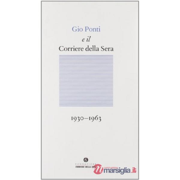 Gio Ponti e il Corriere della sera (1933-1960)