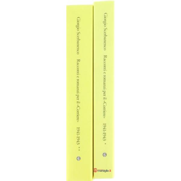 Romanzi e racconti per il Corriere. Vol. 2: 1941-1943