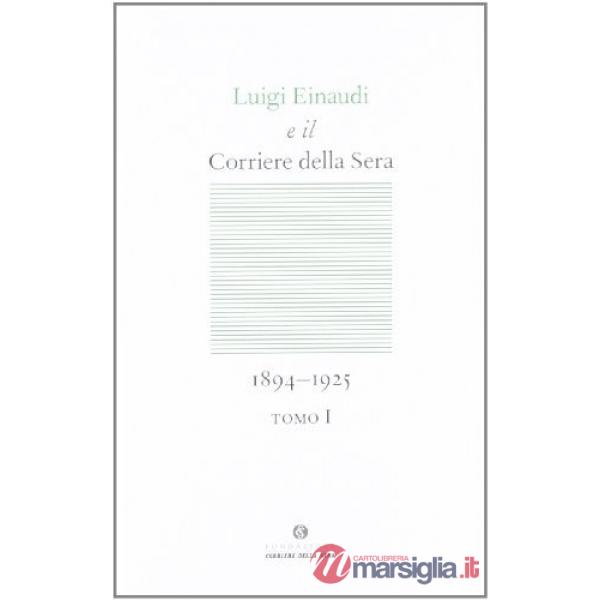 Luigi Einaudi e il Corriere della sera (1894-1925)