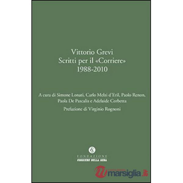 Vittorio Grevi. Scritti per il «Corriere» (1988-2010)