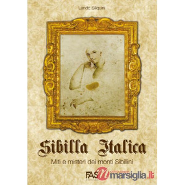 Sibilla italica, miti e misteri dei monti sibillini