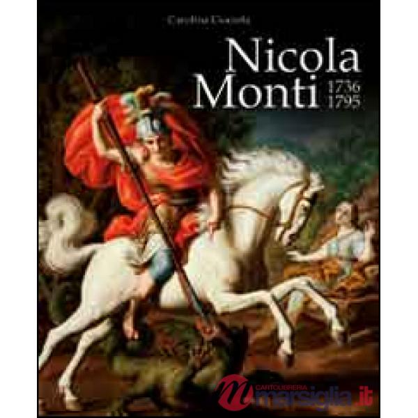 Nicola Monti 1736-1795. Ediz. illustrata