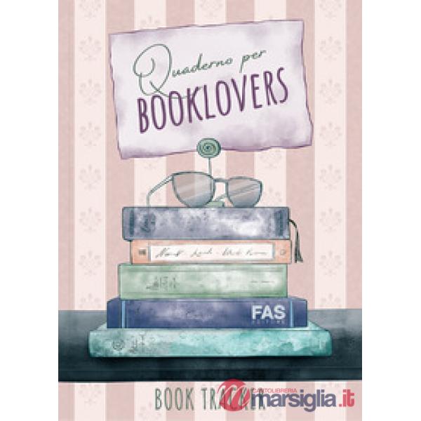 Quaderno per booklovers. Book tracker. Nuova ediz.