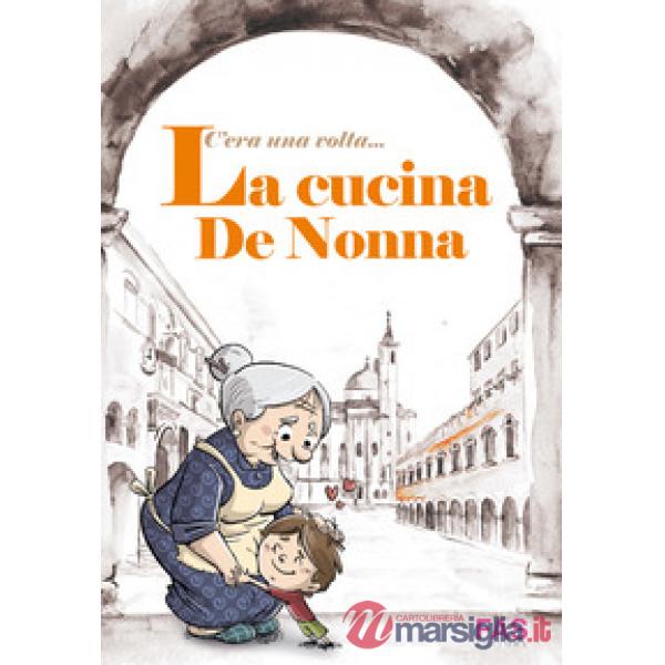 C'era una volta... La cucina de Nonna