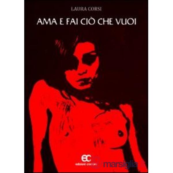Ama e fai ciò che vuoi