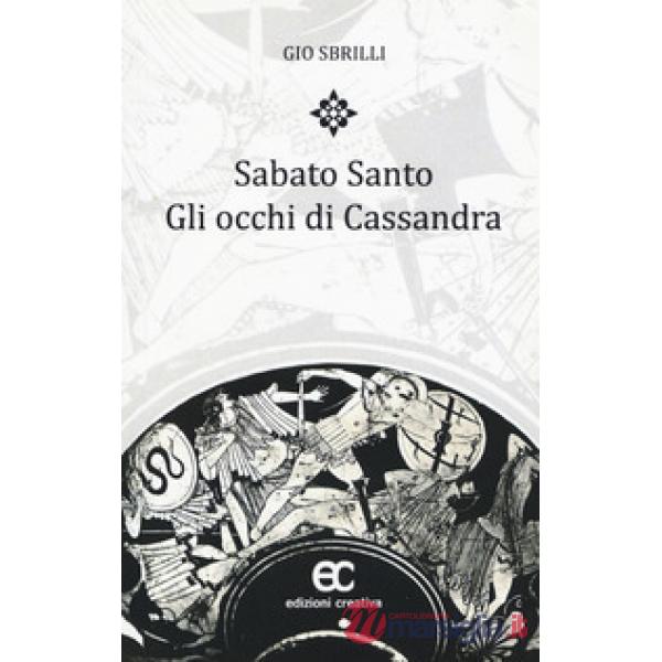 Sabato santo. Gli occhi di Cassandra
