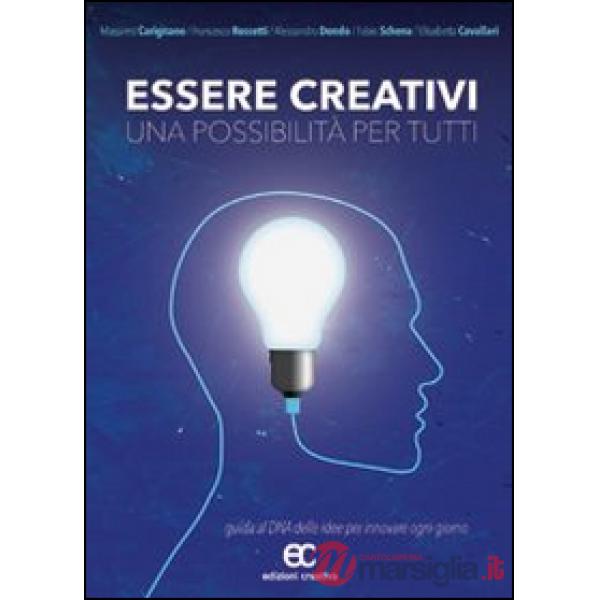 Essere creativi, una possibilità per tutti