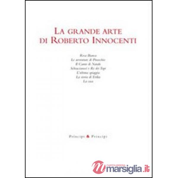 Grande arte di Roberto Innocenti (La)
