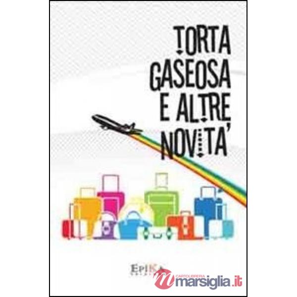 Torta Gaseosa e altre novità