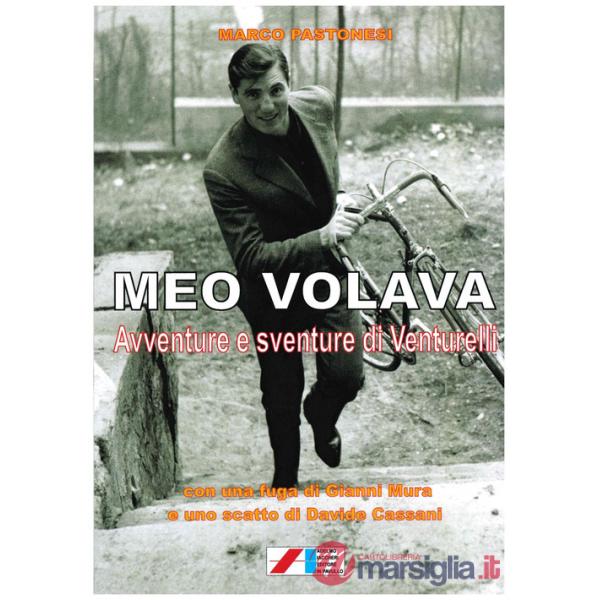Meo volava. Avventure e sventure di Venturelli