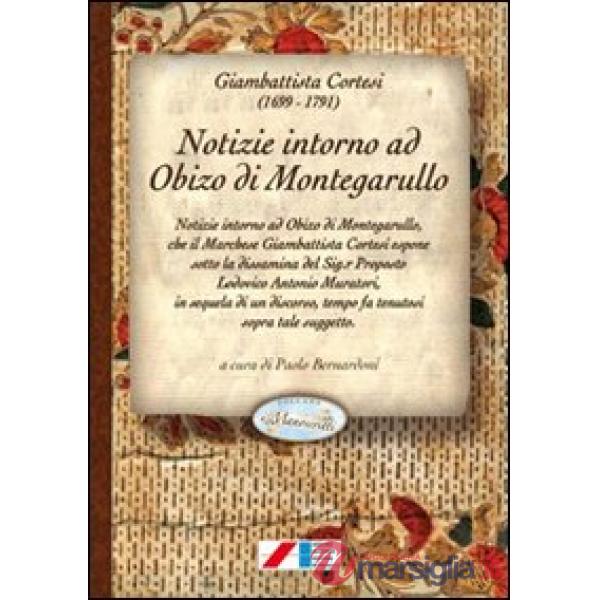Notizie intorno a Obizo (Obizzo) di Montegarullo
