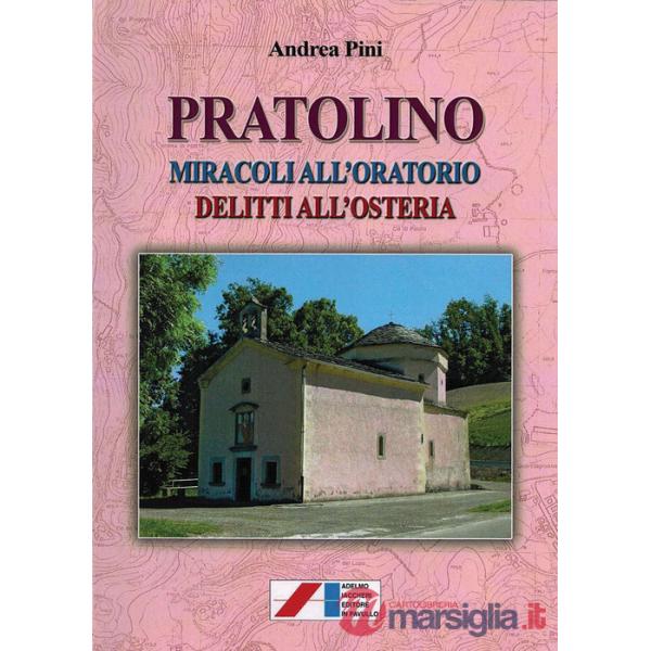 Pratolino. Miracoli all'oratorio, delitti all'osteria
