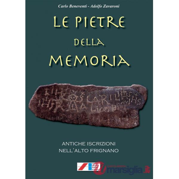 Pietre della memoria. Antiche iscrizioni nell'alto Frignano (Le)