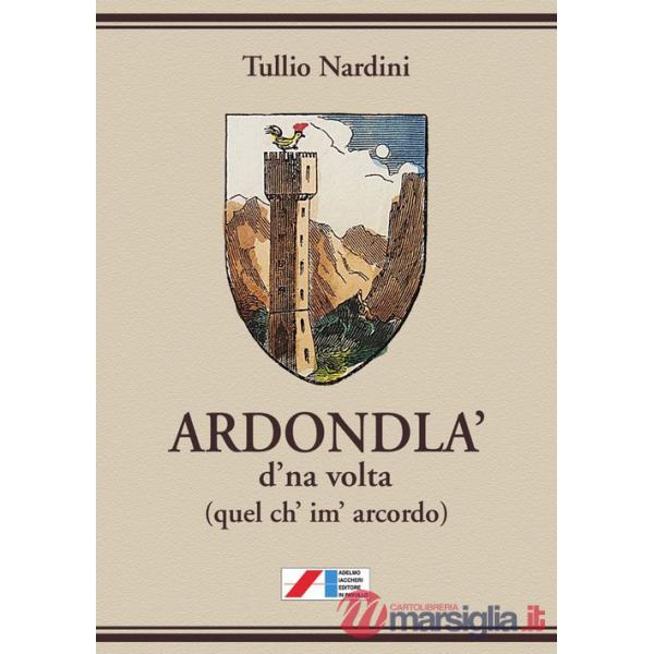 Ardondla' d'na volta (quel ch' im' arcordo)