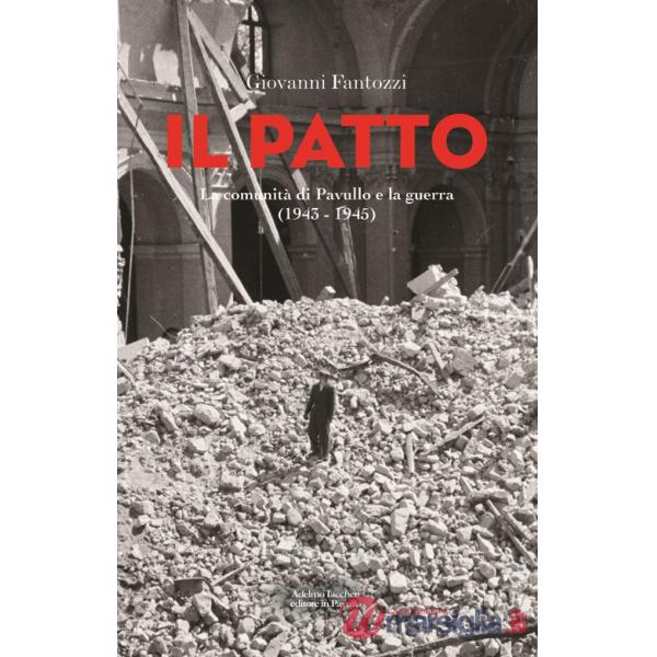 Patto. La comunità di Pavullo e la guerra (1943-1945) (Il)
