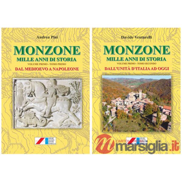 Monzone. Mille anni di storia. Dal Medioevo a Napoleone-Dall'Unità d'Italia ad oggi