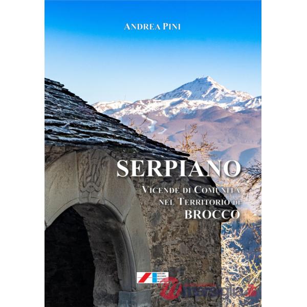 Serpiano. Vicende di comunità nel territorio di Brocco