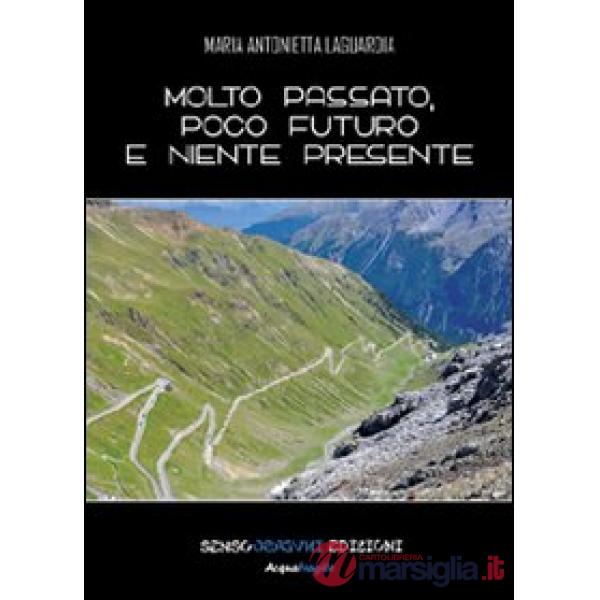 Molto passato, poco presente, niente futuro
