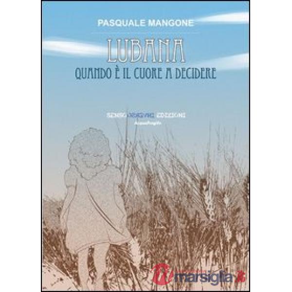 Lubana. Quando è il cuore a decidere
