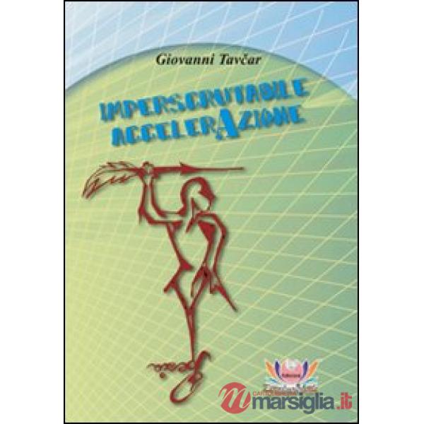 Imperscrutabile accelerazione
