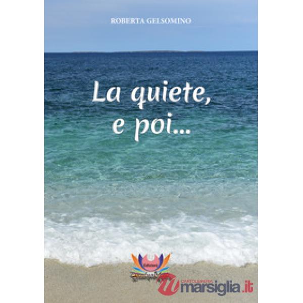 Quiete, e poi... (La)