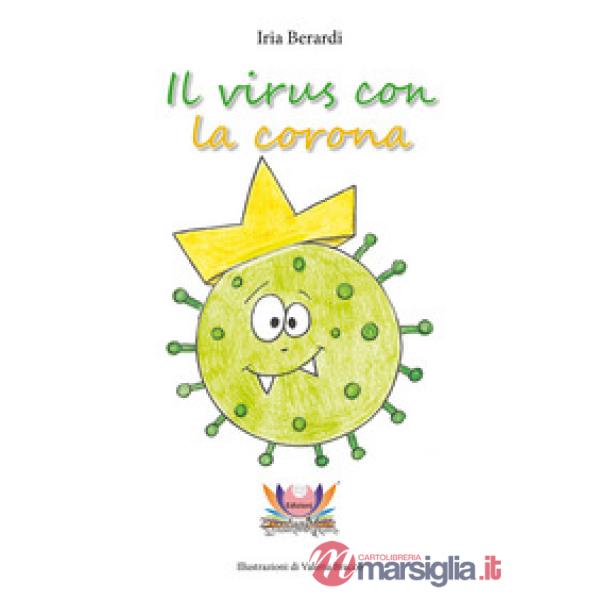 Virus con la corona. Ediz. illustrata (Il)
