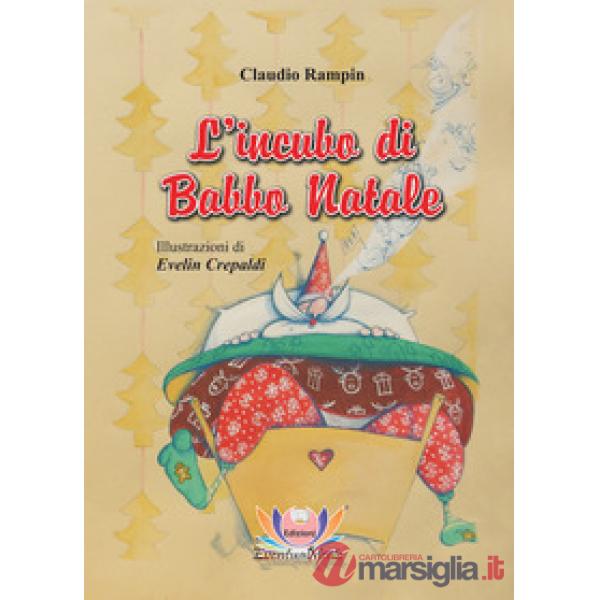 Incubo di Babbo Natale. Ediz. illustrata (L')