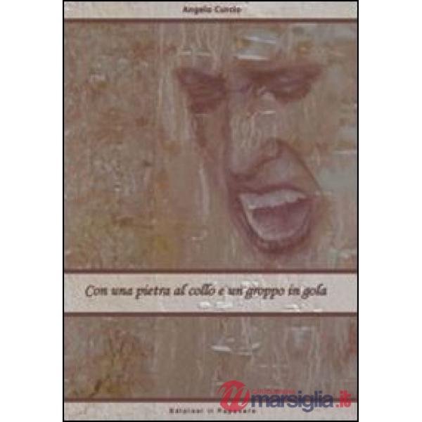 Con una pietra al collo e un groppo in gola