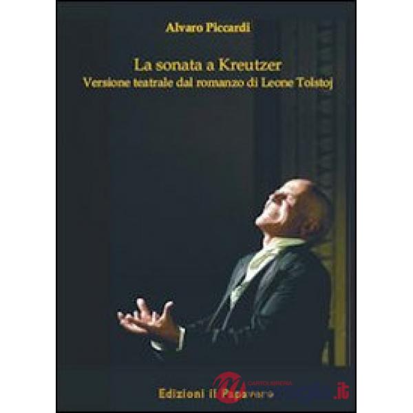 Sonata a Kreutzer. Versione teatrale di Leone Tolstoj (La)
