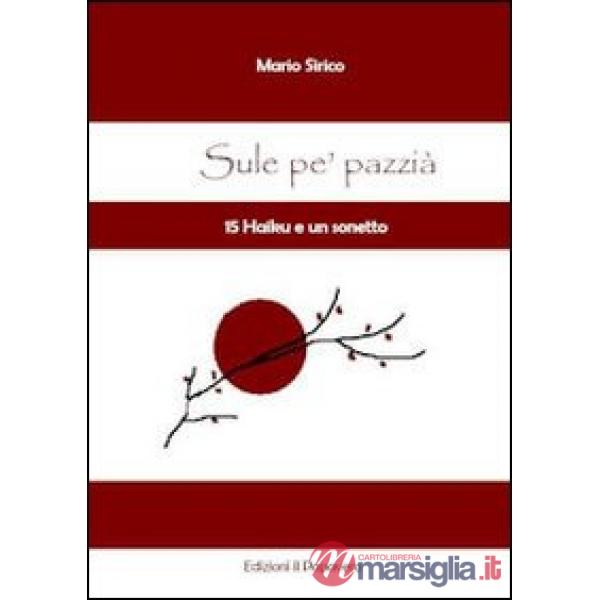 Sule pè pazzià. 15 haiku e un sonetto